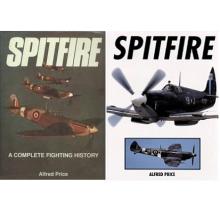 Spitfire - A Complete Fighting History - Price, Alfred