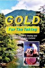 Gold for the Taking - A Practical Guide to Fidning and Keeping Gold in New Zealand - Fairservice, Sandy and Fairservice, Judy