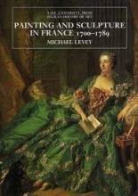 Painting and Sculpture in France 1700-1789 - Pelican History of Art - Levey, Michael