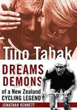 Tino Tabak - Dreams and Demons of a New Zealand Cycling Legend - Kennett, Jonathan