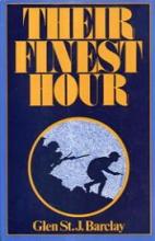 Their Finest Hour - Barclay, Glen St. J.