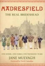 Madresfield -  The Real Brideshead - One House, One Family, One Thousand Years - Mulvagh, Jane