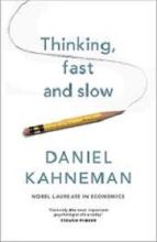 Thinking, Fast and Slow - Kahneman, Daniel