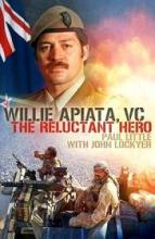 Willie Apiata, VC - The Reluctant Hero - Little, Paul with Lockyer, John
