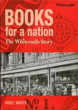 Books for a Nation - The Whitcoulls Story - Waite, Noel