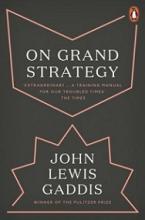 On Grand Strategy - Gaddis, John Lewis