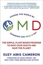 OMD - The simple, plant-based program to save your health and save the planet - Cameron, Suzy Amis