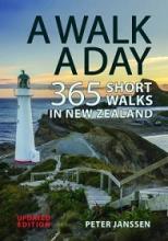 A Walk a Day - 365 Short Walks in New Zealand - Janssen, Peter