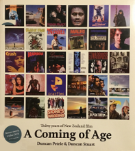 A Coming of Age - Thirty Years of New Zealand Film - Petrie, Duncan & Stuart, Duncan