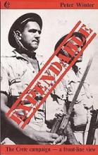 Expendable - The Crete Campaign - A Front line View - Winter, Peter