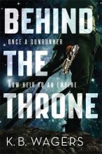 Behind the Throne - Wagers, K. B.