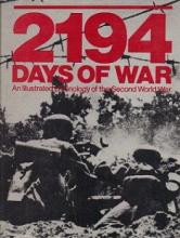2194 Days of War - An Illustrated Chronology of the Second World War  - Salmaggi, Cesare and Pallavisini, Alfredo