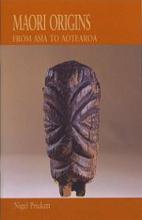 Maori Origins from Asia to Aotearoa  - Prickett, Nigel 