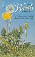 Common Weeds in New Zealand - An Illustrated Guide to Their Identification with a Section on Noxious Plants - Parham, B. E. V. & Healy, A. F.