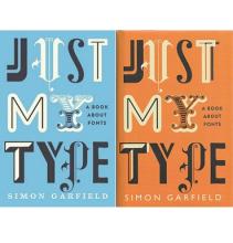 Just My Type - A Book About Fonts - Garfield, Simon