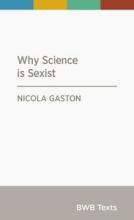 Why Science is Sexist - Gaston, Nicola