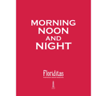 Morning Noon and Night - Floriditas Cafe, Restaurant and Bakery - Clark, Julie & Weir, Marc & Sheehan, Grant