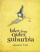 Tales from Outer Suburbia - Tan, Shaun