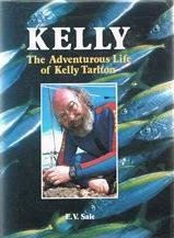 Kelly - The Adventurous Life of Kelly Tarlton - Sale, E. V.