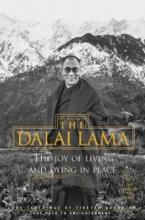 The Joy of Living and Dying in Peace - His Holiness The Dalai Lama