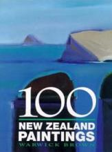 100 New Zealand Paintings - Brown, Warwick 