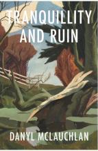 Tranquillity and Ruin - Mclauchlan, Danyl