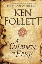 A Column of Fire - Follett, Ken