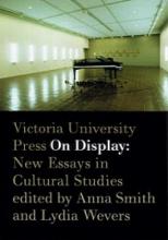 On Display: New Essays in Cultural Studies - Smith, Anna & Wevers, Lydia