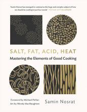 Salt, Fat, Acid, Heat: Mastering the Elements of Good Cooking - Nosrat, Samin