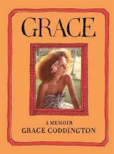 Grace - A Memoir - Coddington, Grace