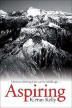 Aspiring - Mountain Climbing is no Cure for Middle-Age - Kelly, Kieran