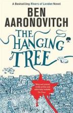 The Hanging Tree (Rivers of London 6) - Aaronovitch, Ben