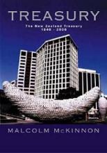 Treasury - The New Zealand Treasury 1840?2000 - McKinnon, Malcolm