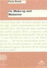 On Make-up and Makeover - Boock, Paula