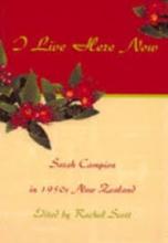 I Live Here Now - Campion, Sarah