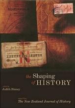 The Shaping of History - Essays from The New Zealand Journal of History - Binney, Judith