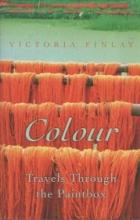Colour - Travels Through the Paintbox - Finlay, Victoria