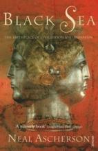 Black Sea - The Birthplace of Civilisation and Barbarism - Ascherson, Neal