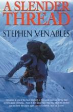 A Slender Thread - Escaping Disaster in the Himalaya - Venables, Stephen