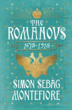 The Romanovs: 1613-1918 - Montefiore, Simon Sebag