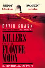 Killers of the Flower Moon - Oil, Money, Murder and the Birth of the FBI - Grann, David