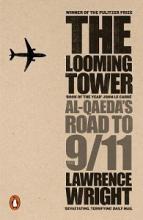 The Looming Tower - Al-Qaeda's Road to 9/11 - Wright, Lawrence