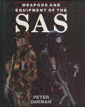 Weapons and Equipment of the SAS - Darman, Peter