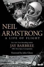 Neil Armstrong - A Life of Flight - Barbree, Jay