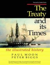 The Treaty and its Times - Moon, Paul and Biggs, Peter