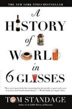 A History of the World in 6 Glasses - Standage, Tom