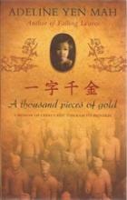 A Thousand Pieces of Gold - A Memoir of China's Past Through Its Proverbs - Mah, Adeline Yen