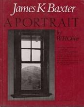 James K. Baxter - A Portrait - Oliver, W.H. 