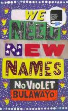 We Need New Names - Bulawayo, NoViolet