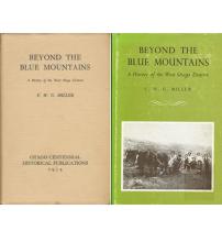 Beyond The Blue Mountains: A History of the West Otago District - Miller, F W G